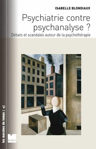 Psychiatire contre psychanalyse ?