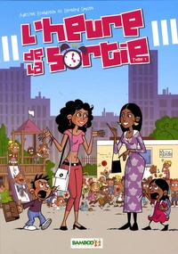 L'heure de la sortie Tome 1