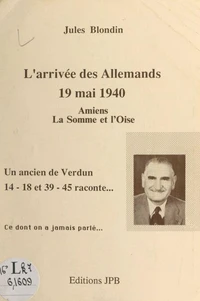 L'arrivée des Allemands : 19 mai 1940, Amiens
