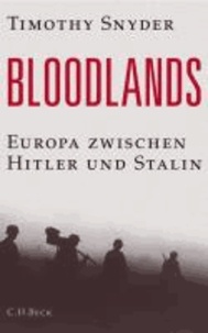 Bloodlands - Europa zwischen Hitler und Stalin 1933 - 1945.