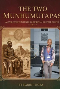 The two Munhumutapas: A case study in history, spirit, and state power