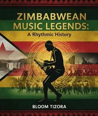 Zimbabwean Music Legends: A Rhythmic History