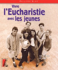 Vivre L'Eucharistie Avec Les Jeunes