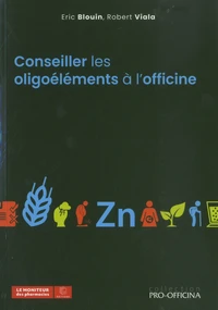 Conseiller les oligoéléments à l'officine