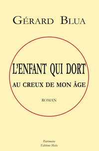 L'enfant qui dort au creux de mon âge