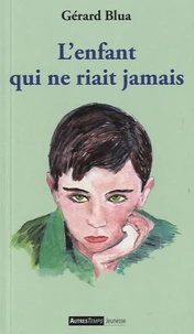 L'enfant qui ne riait jamais