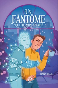 Un fantôme squatte mon appart !
