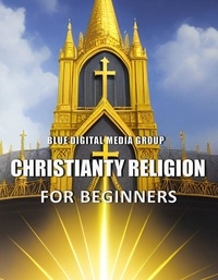  Blue Digital Media Group - Christianity Religion for Beginners - Religions Around the World, #2.