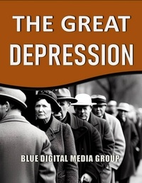  Blue Digital Media Group - The Great Depression - World History Series, #1.
