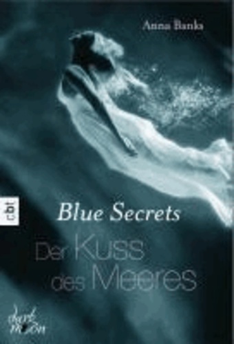 Blue Secrets 01 - Der Kuss des Meeres.