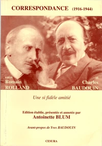 Correspondance Entre Romain Rolland Et Charles Baudouin : Choix De Lettres (1916-1944). Une Si Fidele Amitie