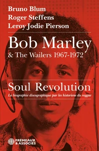 Bob Marley & the Wailers 1967-1972, soul revolution
