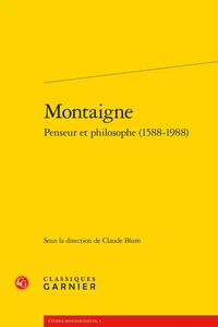 Montaigne, penseur et philosophe (1588-1988)