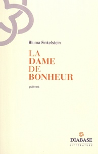 Bluma Finkelstein - La dame du bonheur.