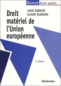 Droit Materiel De L'Union Europeenne. 2eme Edition