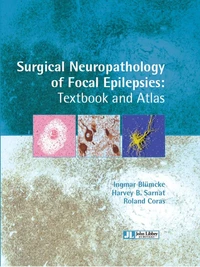 Surgical Neuropathology of Focal Epilepsies: Textbook and Atlas