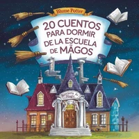 20 Cuentos Para Dormir De La Escuela De Magos