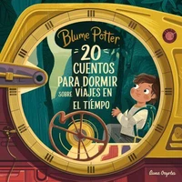 20 Cuentos Para Dormir Sobre Viajes En El Tiempo
