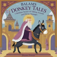 Balaam's Donkey Tales: 5 Bedtime Stories of Talking Animals and Divine Messages