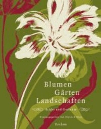 Blumen, Gärten, Landschaften - Bilder und Gedichte.