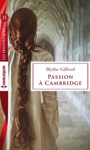Blythe Gifford - Passion à Cambridge.