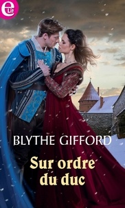 Blythe Gifford - Sur ordre du duc.