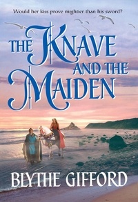 Blythe Gifford - The Knave And The Maiden.