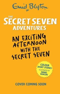 An Exciting Afternoon with the Secret Seven