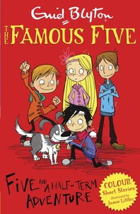 Famous Five Colour Short Stories: Five and a Half-Term Adventure, Enid Blyton