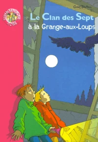 Le clan des sept à la Grange-aux-Loups