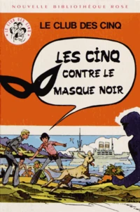 Le Club des Cinq contre le Masque Noir