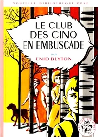Le Club des Cinq en embuscade