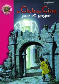 Le Club des Cinq joue et gagne