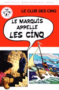 Le marquis appelle les Cinq