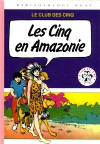Les Cinq en Amazonie