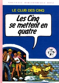Les cinq se mettent en quatre