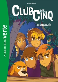 Le Club des Cinq en embuscade