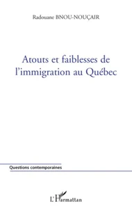 Atouts et faiblesses de l'immigration au Québec