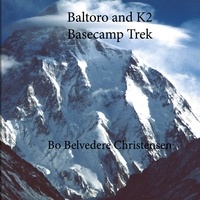 Bo Belvedere Christensen - Baltoro and K2 Basecamp Trek - Via Gondogora La.