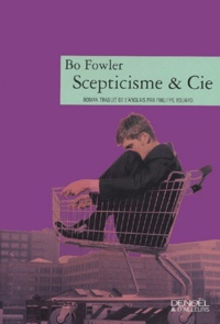 Bo Fowler - Scepticisme & Cie.