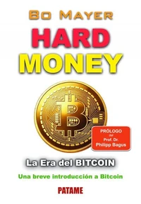 HARD MONEY - La Era del BITCOIN