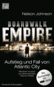 Boardwalk Empire - Aufstieg und Fall von Atlantic City.