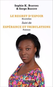 Le regret d'espoir suivi de Espérance et tribulations