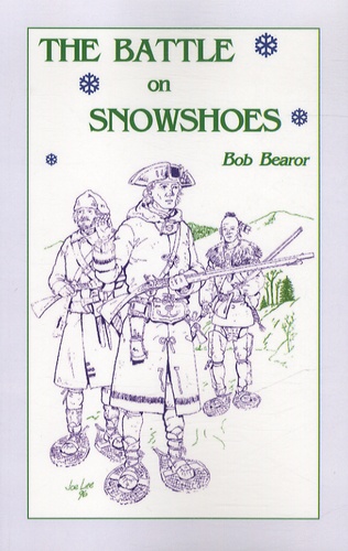 Bob Bearor - The Battle on Snowshoes.