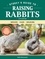 Storey's Guide to Raising Rabbits, 5th Edition. Breeds, Care, Housing