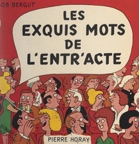 Bob Bergut et Maurice Henry - Les exquis mots de l'entracte.