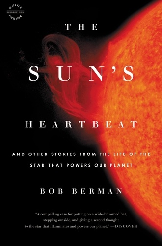 The Sun's Heartbeat. And Other Stories from the Life of the Star That Powers Our Planet