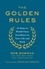 The Golden Rules. 10 Steps to World-Class Excellence in Your Life and Work