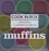 Cook'in Box Muffins. 28 Recettes et 9 moules en silicone