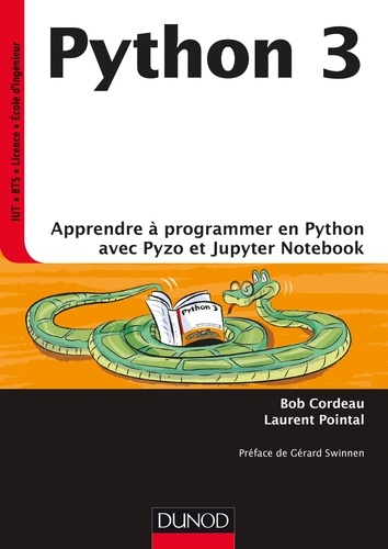 Bob Cordeau et Laurent Pointal - Python 3 - Apprendre à programmer en Python avec PyZo et Jupyter Notebook.